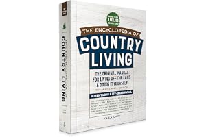 The Encyclopedia of Country Living, 50th Anniversary Edition: The Original Manual for Living off the Land & Doing It Yourself