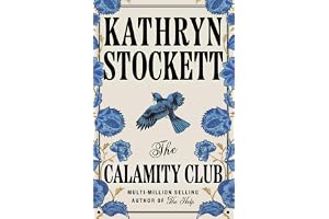 The Calamity Club: The instant New York Times bestseller - the powerful, joyful new novel from the author of The Help