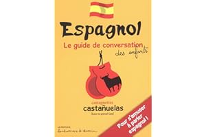 ESPAGNOL GUIDE DE CONVERSATION DES ENFANTS