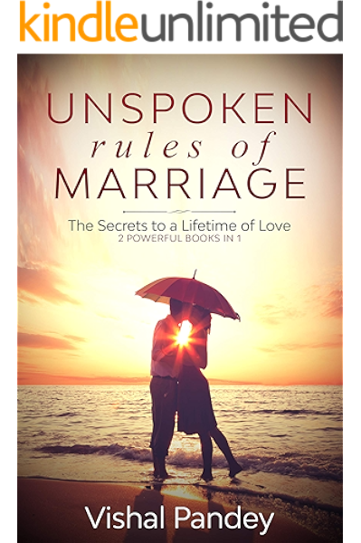 Unspoken Rules Of Marriage The Secrets To A Lifetime Of Love 2 Powerful Books In 1 Ebook Pandey Vishal Amazon Co Uk Kindle Store