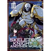 Skeleton Knight in Another World (Manga) Vol. 3
