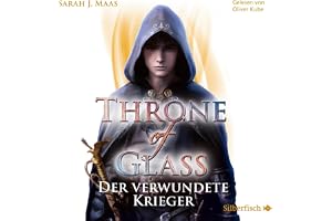 Der verwundete Krieger: Throne of Glass 6