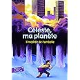 CELESTE MA PLANETE