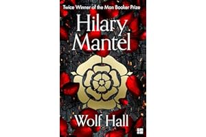 Wolf Hall: The Booker Prize-winning and bestselling first novel in the Wolf Hall trilogy, now a major TV series