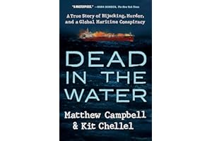 Dead in the Water: A True Story of Hijacking, Murder, and a Global Maritime Conspiracy