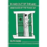 In and Out of the Mind: Greek Images of the Tragic Self (Princeton Paperback)