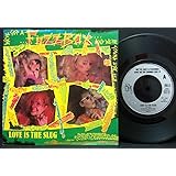 Love Is The Slug - We've Got A Fuzzbox And We're Gonna Use It 7" 45