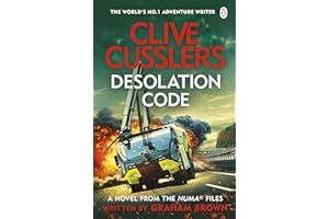 Clive Cussler’s Desolation Code: A high-octane NUMA thriller of bio-engineered creatures, rogue AI and a terrifying global conspiracy.: 21