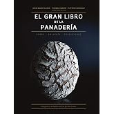 El Gran Libro De La Panader&iacute;a: Panes-Boller&iacute;a-Tradiciones: 14 (Biblioteca Gastron&oacute;mica)