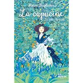 La capucine - Les filles du si&egrave;cle