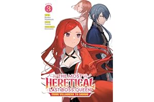 The Most Heretical Last Boss Queen: From Villainess to Savior (Manga) Vol. 3: From Villainess to Savior 3