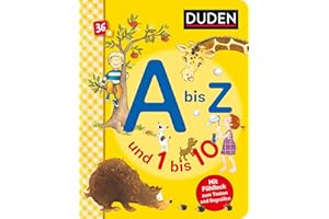 Duden 36+: A bis Z und 1 bis 10: Mit Fühllack zum Tasten und Begreifen | Buchstaben und Zahlen lernen für Kinder ab 3 Jahren (DUDEN Pappbilderbücher 36+ Monate, Band 1)