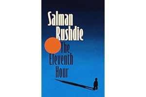 The Eleventh Hour: From the Booker-prize winning author of Midnight’s Children