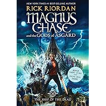 The Magnus Chase and the Gods of Asgard, Book 3: Ship of the Dead