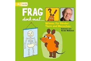 Frag doch mal … die Maus! Wissen für Kinder: Tiere und Menschen