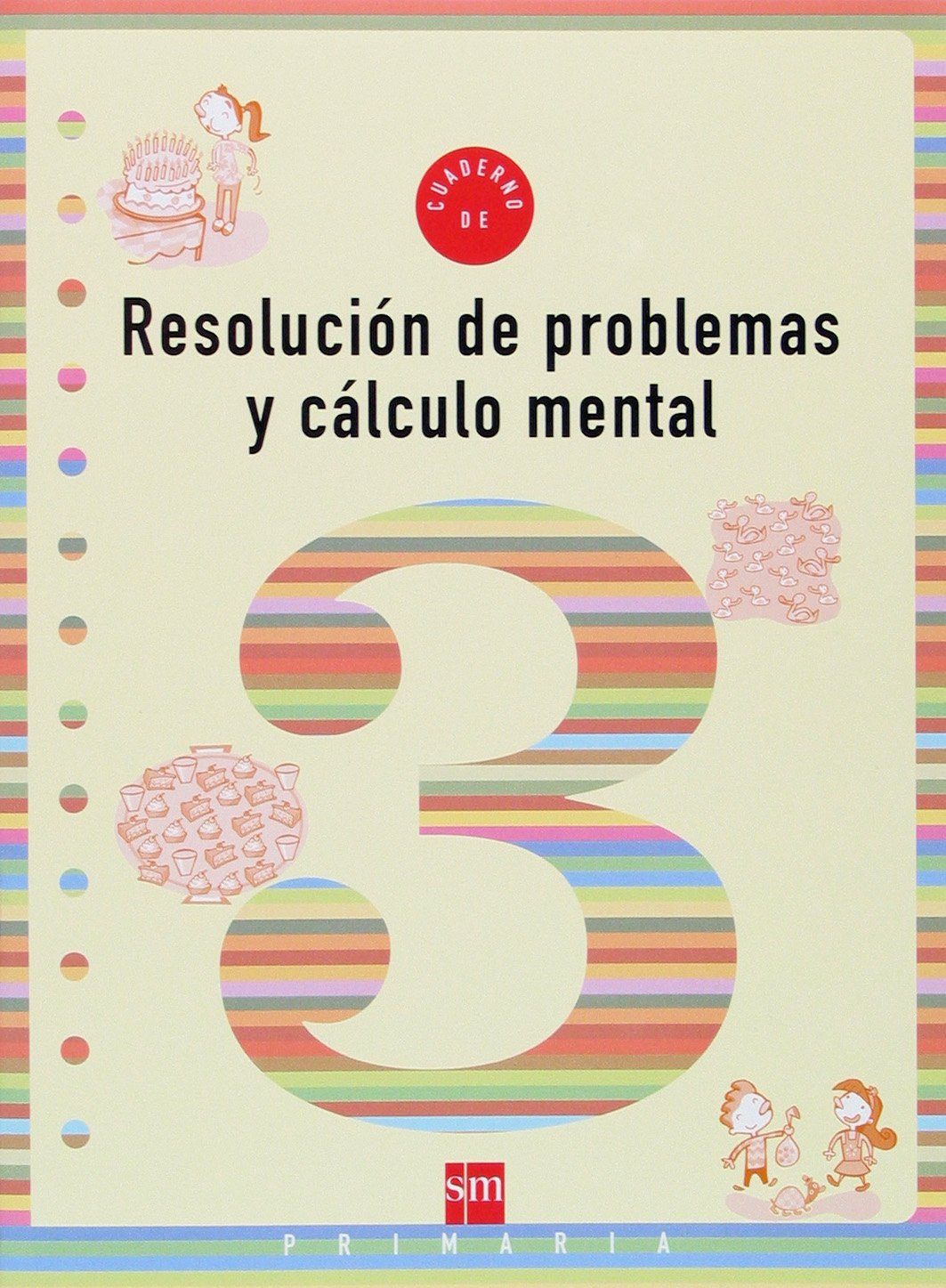 Cuaderno 3 de resolución de problemas y cálculo mental. 1 Primaria