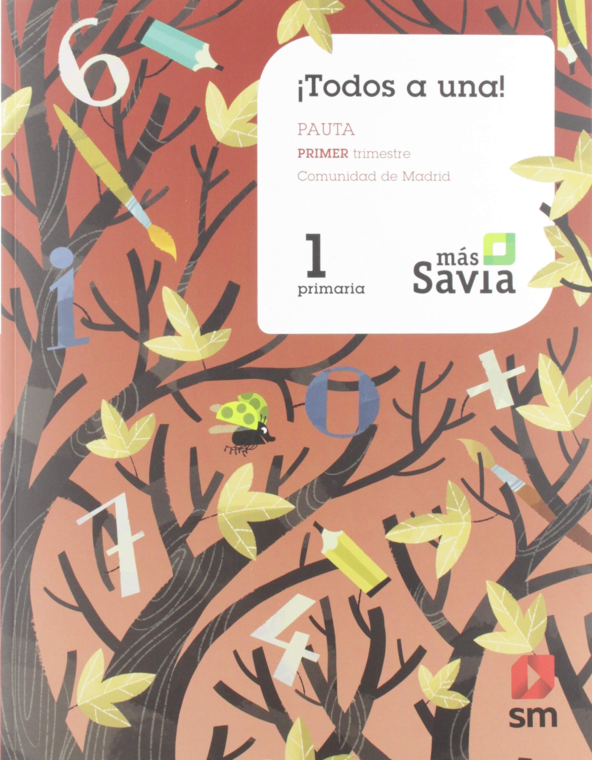 Método Globalizado.¡Todos a una!.1 Primaria.Pauta. Más Savia. Madrid