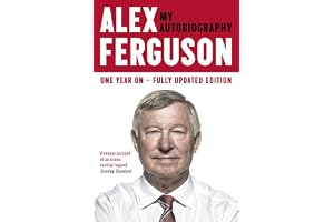 ALEX FERGUSON: My Autobiography: The sensational million copy bestselling memoir from the greatest football manager of all ti