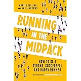 Running in the Midpack: How to be a Strong, Successful and Happy Runner