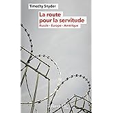 La route pour la servitude: Russie - Europe - Amérique