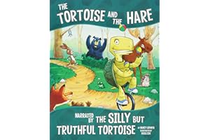 The Tortoise and the Hare: Narrated by the Silly But Truthful Tortoise (Other Side of the Fable)
