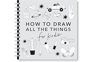 All the Things: How to Draw Books for Kids with Cars, Unicorns, Dragons, Cupcakes, and More