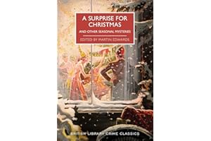 A Surprise for Christmas: And Other Seasonal Mysteries (British Library Crime Classics)