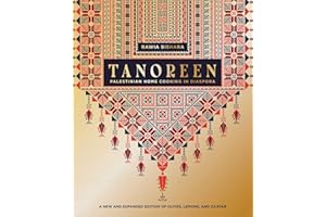 Tanoreen: Palestinian Home Cooking in Diaspora; A new and expanded edition of Olives, Lemons, and Za'atar