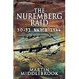 The Nuremberg Raid: 30-31 March 1944