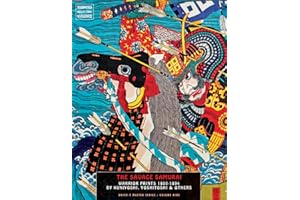 Savage Samurai, The : Warrior Prints 1800-1894 (Ukiyo-E Master)