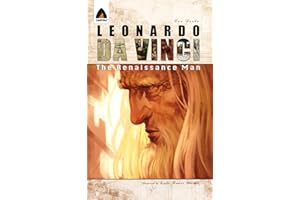 Leonardo Da Vinci: The Renaissance Man: A Graphic Novel (Campfire Graphic Novels)