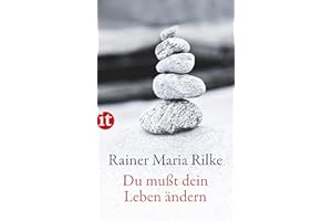 Du mußt Dein Leben ändern: Über das Leben (insel taschenbuch)