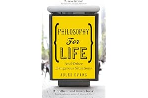 Philosophy for Life: And other dangerous situations