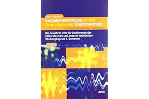Aufgabensammlung zu den Grundlagen der Elektrotechnik: Mit Lösungen und ausführlichen Lösungswegen