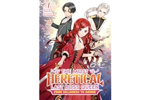 The Most Heretical Last Boss Queen: From Villainess to Savior (Light Novel) Vol. 1