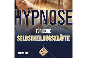 Hypnose für deine Selbstheilungskräfte: Lass dein Unterbewusstsein das tun, wofür es gemacht wurde — mit geführten Hypnosen f