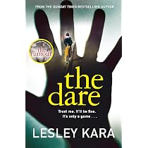 The Dare: From the bestselling author of The Rumour : Kara, Lesley ...