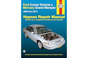Ford Crown Victoria & Mercury Grand Marquis 1988 Thru 2011 Haynes Repair Manual: 1988 Thru 2011