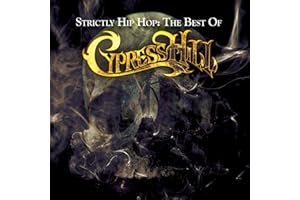 Strictly Hip Hop: The Best Of Cypress Hill