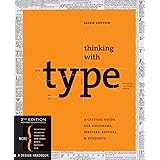 Thinking with Type: A Critical Guide for Designers, Writers, Editors, & Students
