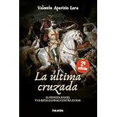 La &uacute;ltima cruzada: El profeta Daniel y la batalla final contra el mal (Palabra Hoy. Vida cristiana)