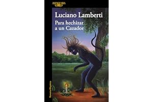 Para hechizar a un Cazador (Mapa de las lenguas): Premio Clarín de Novela 2023 (Hispánica)
