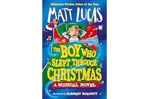 The Boy Who Slept Through Christmas: The most magical funny illustrated kids’ adventure book and musical novel, the perfect gift, new in paperback for 2024!