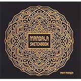 Mandala Sketchbook: create your own unique & meditative Mandala designs