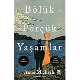B&Ouml;L&Uuml;K P&Ouml;R&Ccedil;&Uuml;K YAŞAMLAR