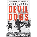 Devil Dogs: A New History of the Second World War from the Sunday Times Bestselling Author of SBS Saul David