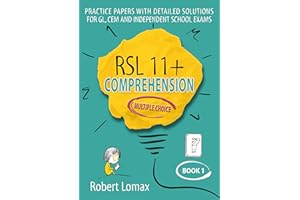 RSL 11 Plus Books: Multiple-Choice Comprehension, Book 1 - Practice English Papers & Detailed Answers for GL, CEM and Independent School 11+ Exams (RSL 11+ Comprehension, Multiple Choice)