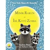 Minik Rakun ve İri, K&ouml;t&uuml;, Zorba