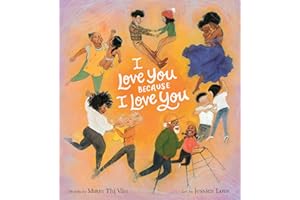 I Love You Because I Love You: A Valentine's Day Book for Kids