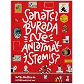 Sanat&ccedil;ı Burada Ne Anlatmak İstemiş? (Ciltli): (M&uuml;ze Maketi ve &Ccedil;ıkartma Hediyeli)